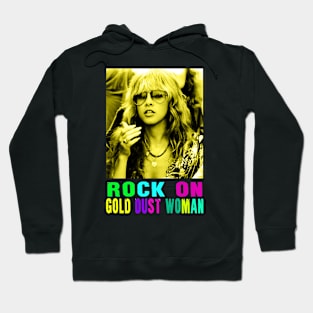 STEVIE NICKS - ROCK ON GOLD DUST WOMAN Hoodie